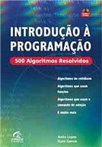 Ficha técnica e caractérísticas do produto Livro - Introdução à Programação - 500 Algoritmos Resolvidos