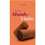 Ficha técnica e caractérísticas do produto Livro - Introdução ao Mundo do Vinho