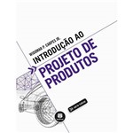 Ficha técnica e caractérísticas do produto Livro - Introducao ao Projeto de Produtos - Série Tekne