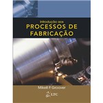 Ficha técnica e caractérísticas do produto Livro - Introdução Aos Processos de Fabricação