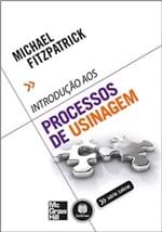 Ficha técnica e caractérísticas do produto Livro - Introdução Aos Processos de Usinagem - Fitzpatrick