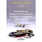 Ficha técnica e caractérísticas do produto Livro - Introdução Aos Sistemas de Transporte no Brasil e à Logística Internacional