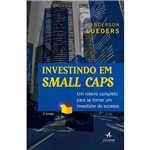 Livro - Investindo em Small Caps - um Roteiro Completo para de Tornar um Investidor de Sucesso