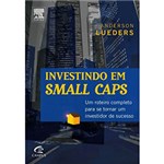 Ficha técnica e caractérísticas do produto Livro - Investindo em Small Caps: um Roteiro Completo para se Tornar um Investidor de Sucesso