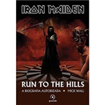 Ficha técnica e caractérísticas do produto Livro - Iron Maiden: Run To The Hills - uma Biografia Autorizada