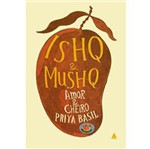 Ficha técnica e caractérísticas do produto Livro - Ishq And Mushq - Amor e Cheiro