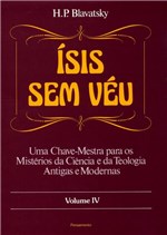 Ficha técnica e caractérísticas do produto Livro - Ísis Sem Véu Vol. IV