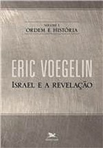 Ficha técnica e caractérísticas do produto Livro - Israel e a Revelação: Ordem e História Vol. 1