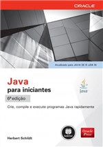 Ficha técnica e caractérísticas do produto Livro - Java para Iniciantes - Crie, Compile e Execute Programas Java Rapidamente