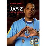 Ficha técnica e caractérísticas do produto Livro - Jay-Z: o Rei da América