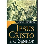 Ficha técnica e caractérísticas do produto Livro - Jesus Cristo é o Senhor