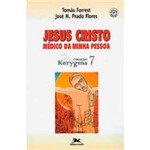 Ficha técnica e caractérísticas do produto Livro - Jesus Cristo: Médico da Minha Pessoa
