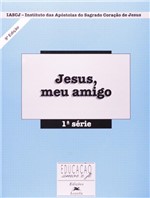 Ficha técnica e caractérísticas do produto Livro - Jesus - Meu Amigo