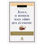 Ficha técnica e caractérísticas do produto Livro - Jesus, o Homem Mais Sábio que já Existiu
