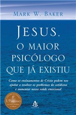 Ficha técnica e caractérísticas do produto Jesus, o Maior Psicologo que Ja Existiu - Gmt (sextante)