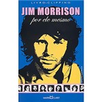 Ficha técnica e caractérísticas do produto Livro - Jim Morrison por Ele Mesmo