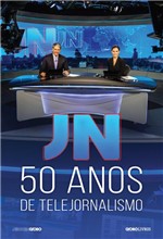 Ficha técnica e caractérísticas do produto Livro - Jn 50 Anos de Telejornalismo