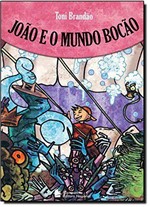 Ficha técnica e caractérísticas do produto Livro - João e o Mundo Bocão