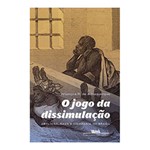 Ficha técnica e caractérísticas do produto Livro - Jogo da Dissimulação, o