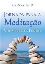 Ficha técnica e caractérísticas do produto Livro - Jornada para a Meditação