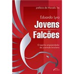 Ficha técnica e caractérísticas do produto Livro - Jovens Falcões: o Espírito Empreendedor da Juventude Brasileira