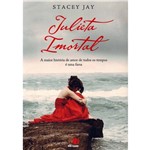Livro - Julieta Imortal: a Maior História de Amor de Todos os Tempos é uma Farsa