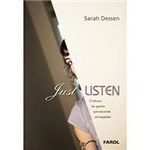 Ficha técnica e caractérísticas do produto Livro - Just Listen: a Garota que Esconde um Segredo