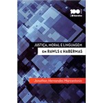Ficha técnica e caractérísticas do produto Livro - Justiça, Moral e Linguagem: em Rawls e Habermas