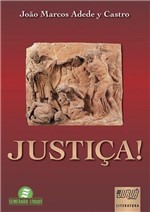 Ficha técnica e caractérísticas do produto Livro - Justiça!