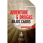Ficha técnica e caractérísticas do produto Livro - Juventude & Drogas - Anjos Caídos
