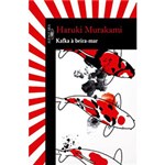 Ficha técnica e caractérísticas do produto Livro - Kafka à Beira-mar