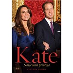 Ficha técnica e caractérísticas do produto Livro - Kate - Nasce uma Princesa