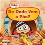 Ficha técnica e caractérísticas do produto Livro - Kika Em: de Onde Vem o Pão?