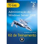 Livro - Kit de Treinamento: Administração do Windows Server 2008