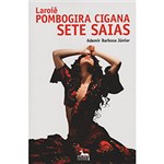 Ficha técnica e caractérísticas do produto Livro - Laroiê Pombogira Cigana Sete Saias