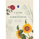 Ficha técnica e caractérísticas do produto Livro - Latim para Jardinistas