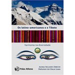 Ficha técnica e caractérísticas do produto Livro - Latino-Americanos e o Tibete, os