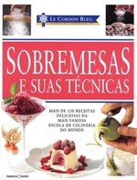 Ficha técnica e caractérísticas do produto Livro - Le Cordon Bleu : Sobremesas e Suas Técnicas