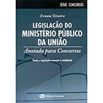 Ficha técnica e caractérísticas do produto Livro - Legislação do Ministério Público da União