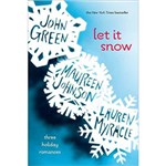 Ficha técnica e caractérísticas do produto Livro - Let It Snow: Three Holiday Romances