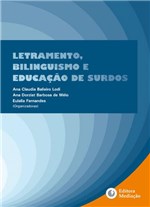 Ficha técnica e caractérísticas do produto Livro - LETRAMENTO, BILINGUISMO e EDUCAÇÃO DE SURDOS