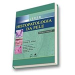 Ficha técnica e caractérísticas do produto Livro - Lever : Histopatologia da Pele