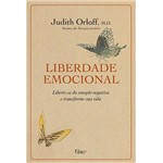 Livro - Liberdade Emocional - Liberte-se da Emoção Negativa e Transforme Sua Vida
