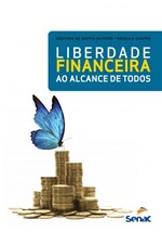 Ficha técnica e caractérísticas do produto Liberdade Financeira ao Alcance de Todos - Senac-sp