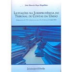 Ficha técnica e caractérísticas do produto Livro - Licitações na Jurisprudência do Tribunal de Contas da União