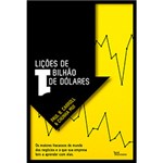 Ficha técnica e caractérísticas do produto Livro - Lições de 1 Bilhão de Dólares