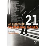 Ficha técnica e caractérísticas do produto Livro - Lições de 21 Personal Cases, as