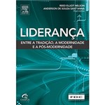 Ficha técnica e caractérísticas do produto Livro - Liderança - Entre a Tradição, a Modernidade e a Pós-Modernidade