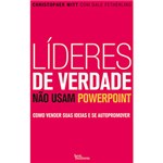 Ficha técnica e caractérísticas do produto Livro - Líderes de Verdade não Usam Powerpoint