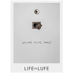 Ficha técnica e caractérísticas do produto Livro - Life By Lufe: Onde Vive Você